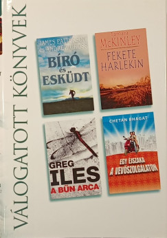 Chetan Bhagat - Andrew Gross - Greg Iles - Tamara Mckinley - James Patterson - Bíró és esküdt - Fekete Harlekin - A bűn arca - Egy éjszaka a vevőszolgálaton