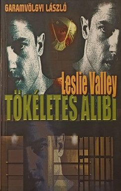 Garamvlgyi Lszl - Leslie Valley - Tkletes alibi
