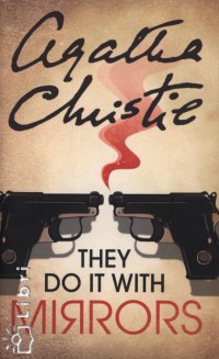 Agatha Christie - They do it With Mirrors