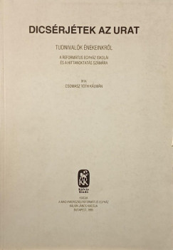 Csomasz Tóth Kálmán - Dicsérjétek az urat