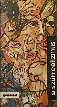 Bajomi Lzr Endre  (Vl.) - A szrrealizmus