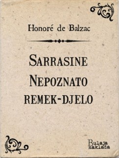 Honor� De Balzac - Sarrasine - Nepoznato remek-djelo