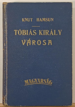 Knut Hamsun - T�bi�s kir�ly v�rosa