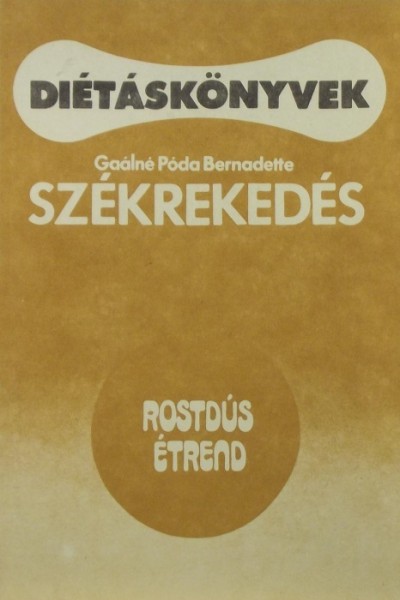 Gaálné Póda Bernadette - Székrekedés