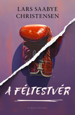 Lars Saabye Christensen - A féltestvér