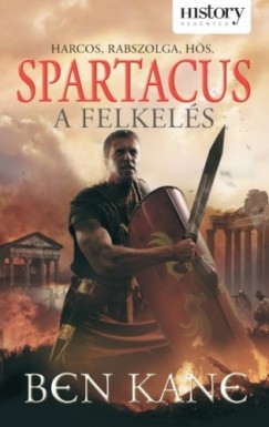 Ben Kane - Spartacus - A felkels