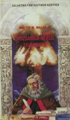Walter M. Miller - Hozsnna nked, Leibowitz!