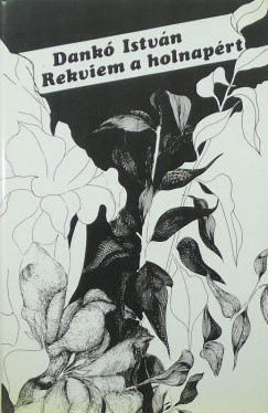 Dank� Istv�n - Rekviem a holnap�rt