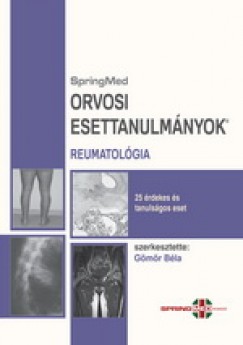 Gmr Bla   (Szerk.) - Orvosi Esettanulmnyok - Reumatolgia