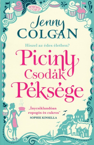 Könyv: Piciny Csodák péksége (Jenny Colgan)