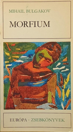 Mihail Bulgakov - Morfium