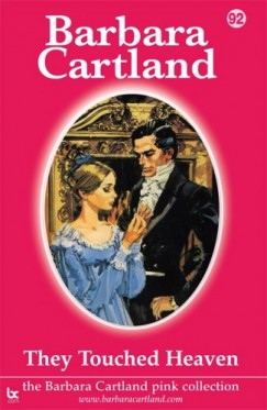 Barbara Cartland - They Touched Heaven