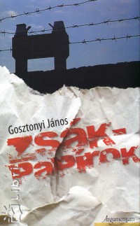 Gosztonyi Jnos - Zskpaprok