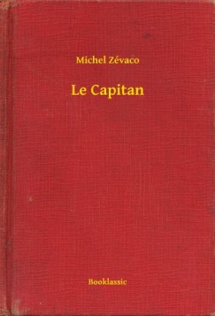 Michel Z�vaco - Le Capitan