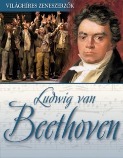   - Ludwig van Beethoven