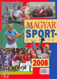 Ferkai Marcell   (Szerk.) - Magyar sportévkönyv 2008
