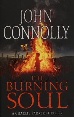 John Connolly - The Burning Soul