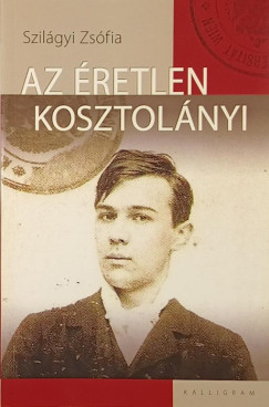 Szilgyi Zsfia - Az retlen Kosztolnyi