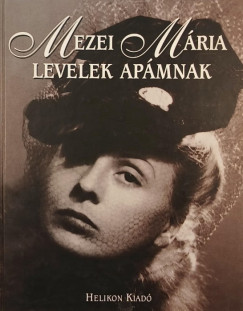 Mezei Mria - Levelek apmnak