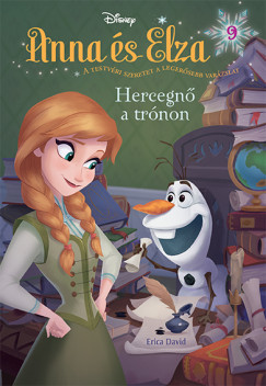 Disney - Anna �s Elza 9. -  Hercegn� a tr�non
