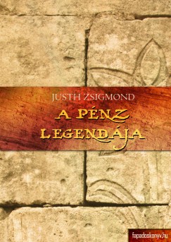 Justh Zsigmond - A pnz legendja