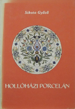 Dr. Sikota Gyz - Hollhzi porceln (dediklt pldny)