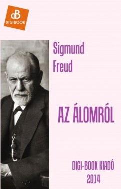 Sigmund Freud - Freud Sigmund - Az álomról