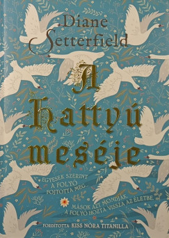 Diane Setterfield - A hattyú meséje