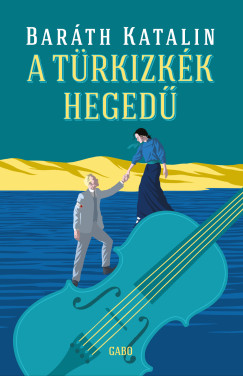 Barth Katalin - A trkizkk heged