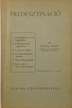 Szcs Ern - Predesztinci