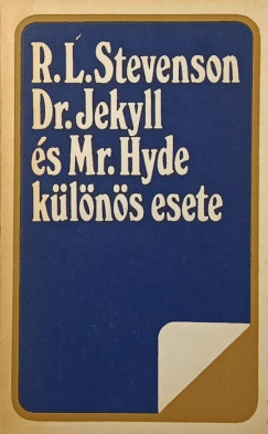 Robert Louis Stevenson - Dr. Jekyll �s Mr. Hyde k�l�n�s esete