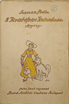 Szenes B�la - A Krist�ft�ri Kolombusz