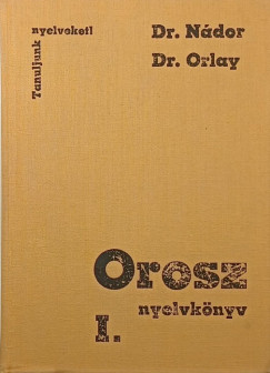 Dr. Ndor Gabriella - Dr. Orlay Nra - Orosz nyelvknyv I.