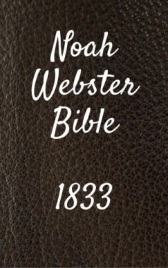Noah We Truthbetold Ministry Joern Andre Halseth - Noah Webster Bible 1833