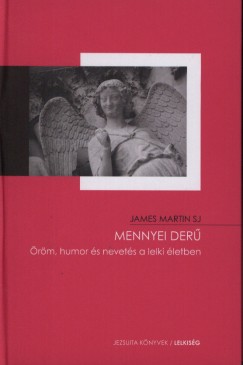 James Martin Sj - Mennyei der�