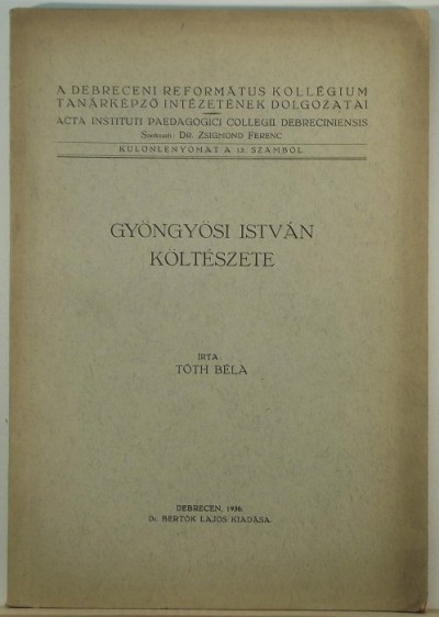 Tóth Béla - Gyöngyösi István költészete