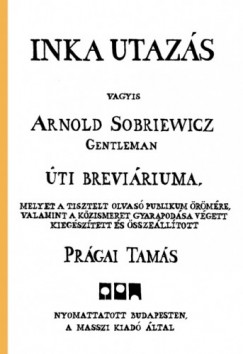 Prgai Tams - Inka utazs