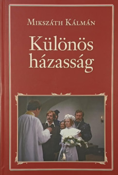 Mikszáth Kálmán - Különös házasság