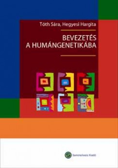 Hegyesi Hargita - T�th S�ra - Bevezet�s a hum�ngenetik�ba