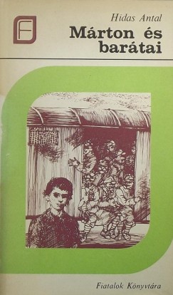 Hidas Antal - Márton és barátai