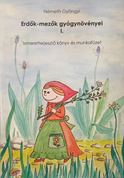 Németh Gyöngyi - Erdők-mezők gyógynövényei I. - dedikált