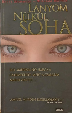 William Hoffer - Betty Mahmudi - L�nyom n�lk�l soha