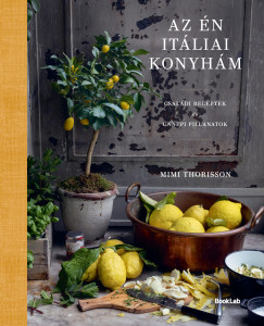 Mimi Thorisson - Az �n it�liai konyh�m