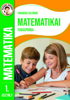 Pokorádi Zoltánné - Ügyesedj, okosodj: Matematikai tudáspróba 1.osztály