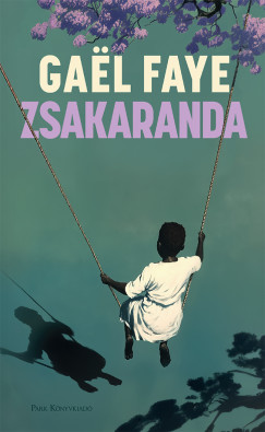 Gael Faye - Zsakaranda