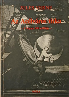 Jules Verne - Az aclvros titka - A bgum 500 millija