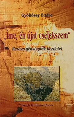 Gykssy Endre - "me, n jat cselekszem"
