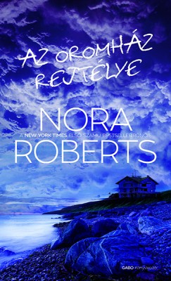 Nora Roberts - Az Oromhz rejtlye