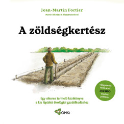 Jean-Martin Fortier - A zldsgkertsz