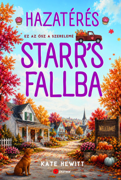 Kate Hewitt - Hazatérés Starr's Fallba